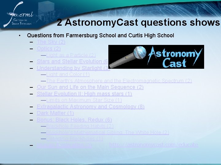 2 Astronomy. Cast questions shows • Questions from Farmersburg School and Curtis High School