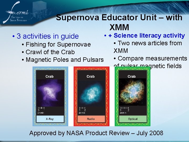 Supernova Educator Unit – with XMM • + Science literacy activity • Two news
