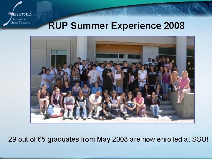RUP Summer Experience 2008 29 out of 65 graduates from May 2008 are now