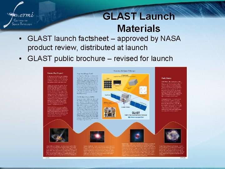GLAST Launch Materials • GLAST launch factsheet – approved by NASA product review, distributed