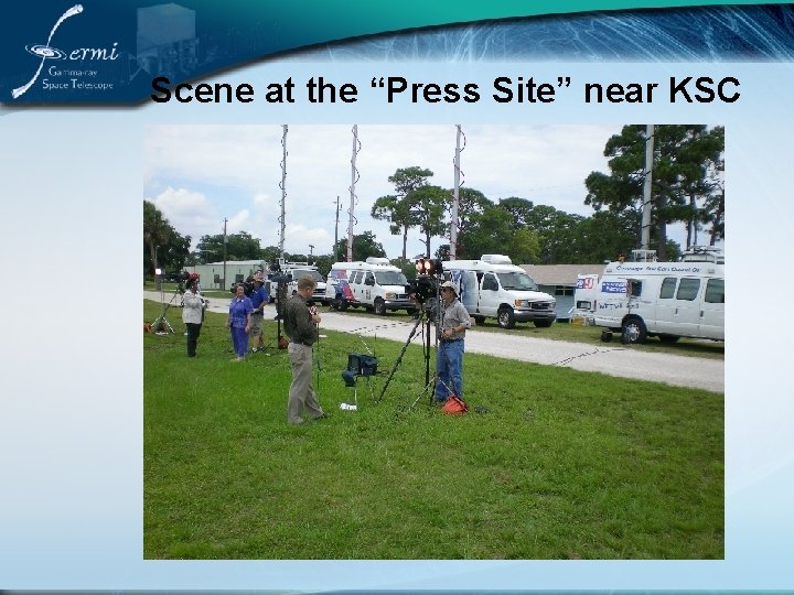 Scene at the “Press Site” near KSC 