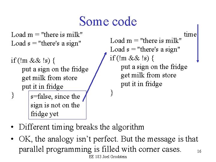 Some code Load m = "there is milk" Load s = "there's a sign" Some code Load m = "there is milk" Load s = "there's a sign"