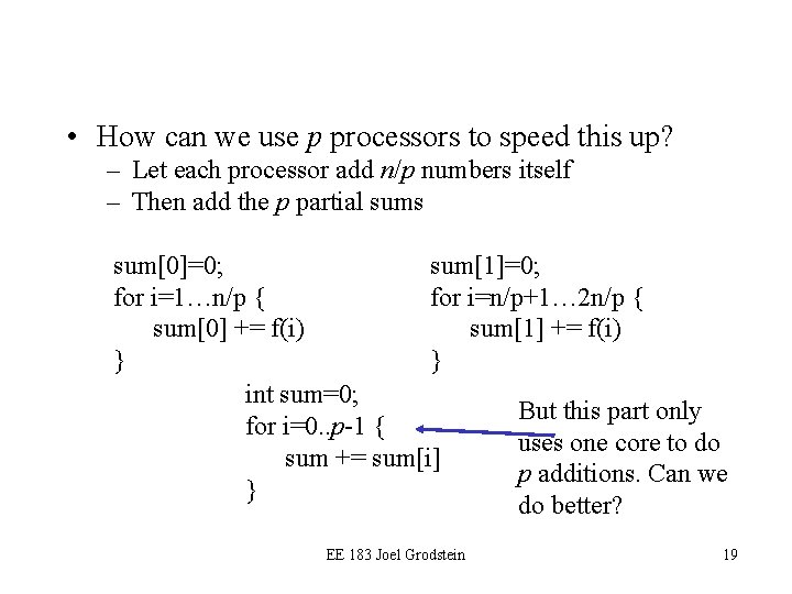 • How can we use p processors to speed this up? – Let • How can we use p processors to speed this up? – Let