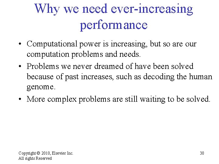 Why we need ever-increasing performance • Computational power is increasing, but so are our Why we need ever-increasing performance • Computational power is increasing, but so are our