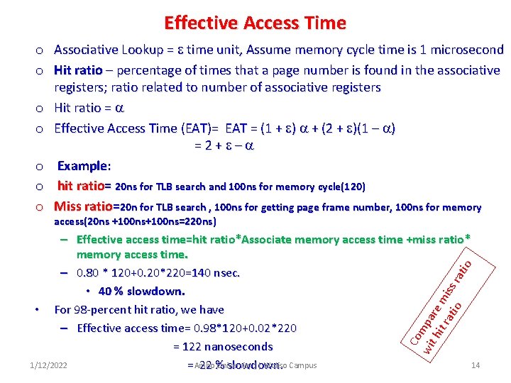 Effective Access Time o Associative Lookup = time unit, Assume memory cycle time is