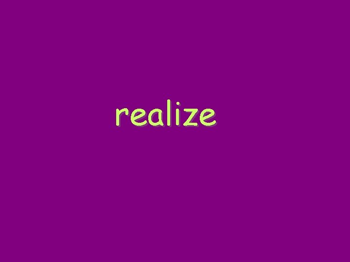 realize 