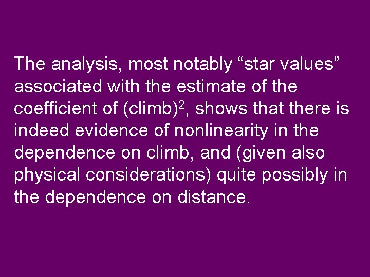 The analysis, most notably “star values” associated with the estimate of the coefficient of