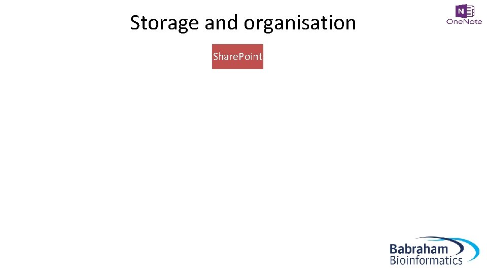 Storage and organisation Share. Point ELN JM SA FK Notebook 1 Notebook 2 Notebook