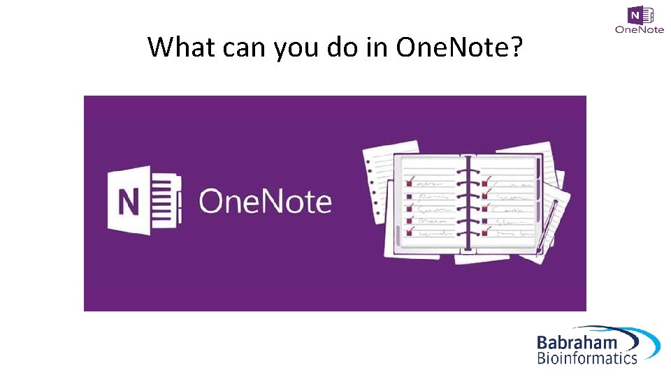 What can you do in One. Note? 