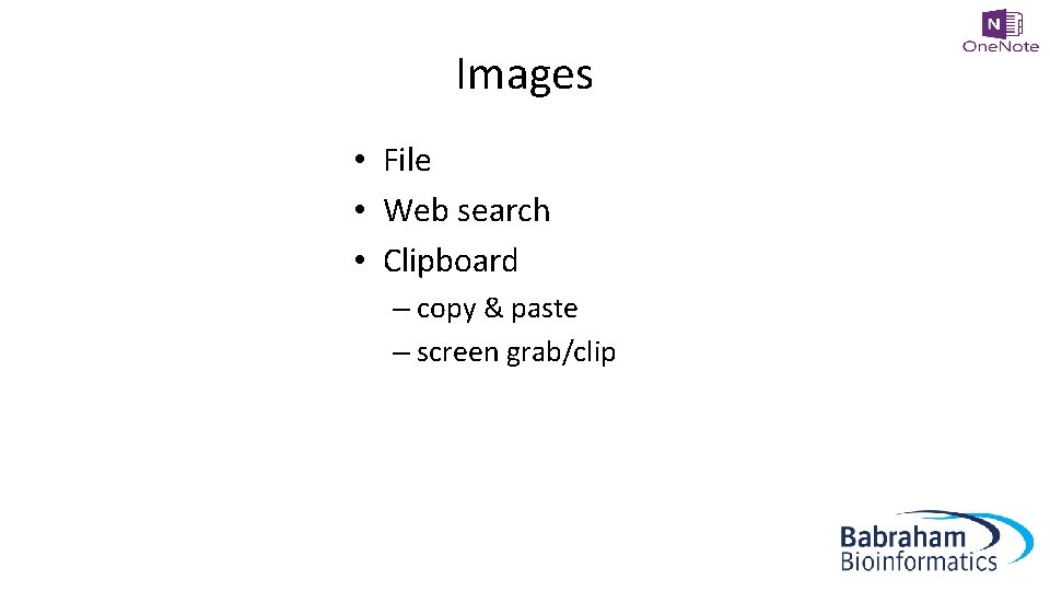 Images • File • Web search • Clipboard – copy & paste – screen
