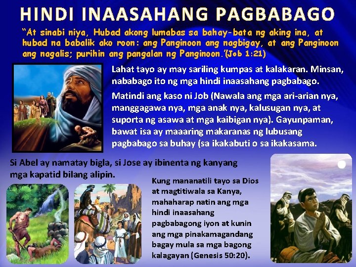 HINDI INAASAHANG PAGBABAGO “At sinabi niya, Hubad akong lumabas sa bahay-bata ng aking ina,