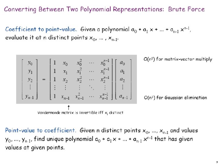 Converting Between Two Polynomial Representations: Brute Force Coefficient to point-value. Given a polynomial a