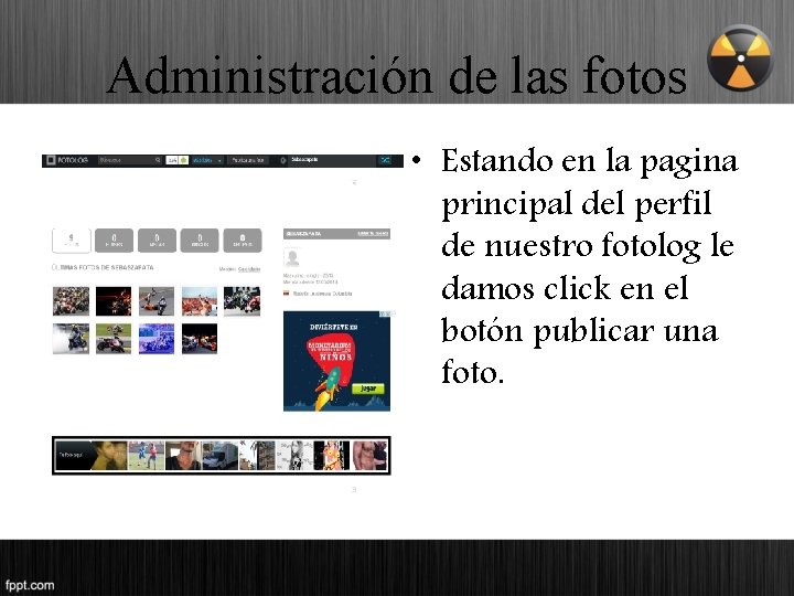 Administración de las fotos • Estando en la pagina principal del perfil de nuestro