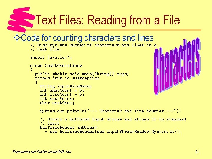 Text Files: Reading from a File ²Code for counting characters and lines // Displays
