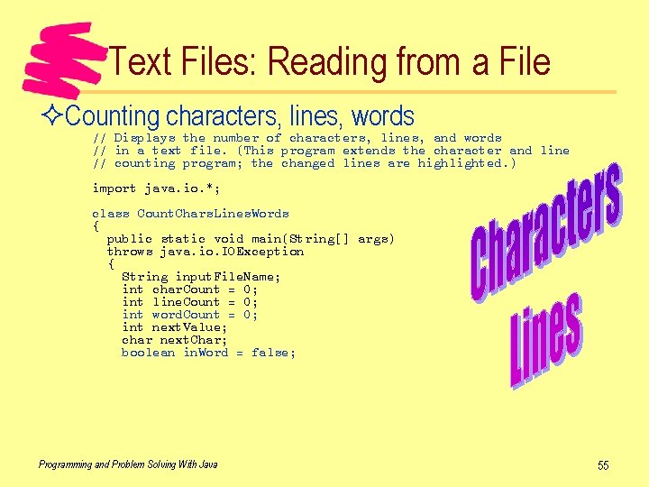 Text Files: Reading from a File ²Counting characters, lines, words // Displays the number