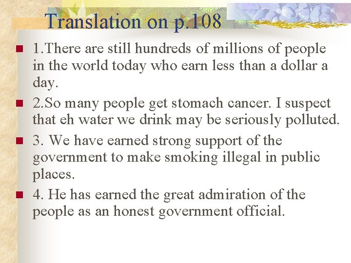 Translation on p. 108 n n 1. There are still hundreds of millions of
