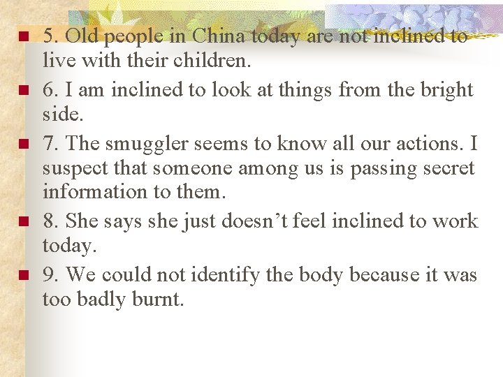 n n n 5. Old people in China today are not inclined to live