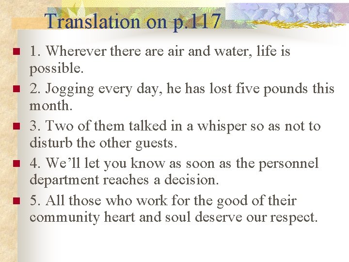 Translation on p. 117 n n n 1. Wherever there air and water, life