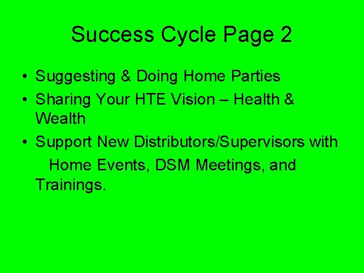 Success Cycle Page 2 • Suggesting & Doing Home Parties • Sharing Your HTE