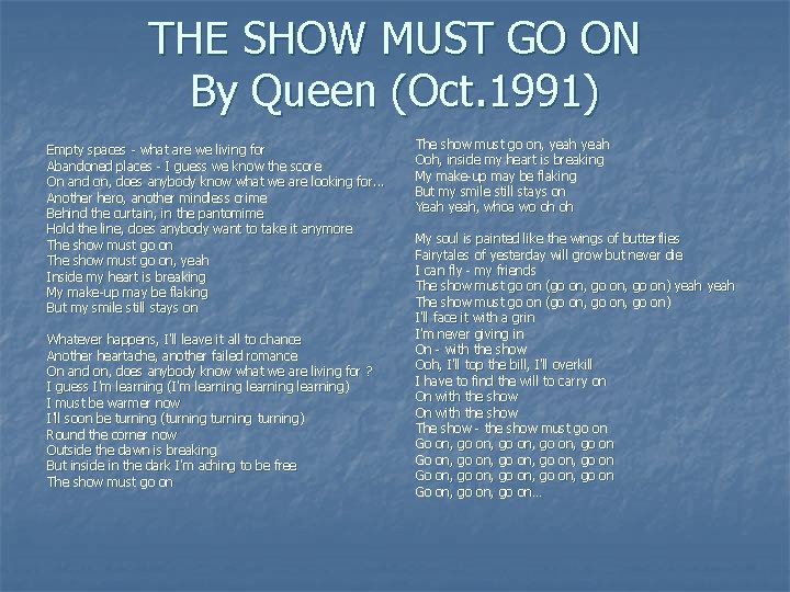 THE SHOW MUST GO ON By Queen (Oct. 1991) Empty spaces - what are