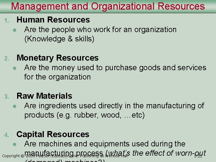 Management and Organizational Resources 1. Human Resources l 2. Monetary Resources l 3. Are