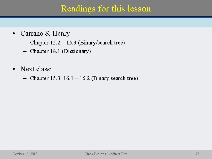 Readings for this lesson • Carrano & Henry – Chapter 15. 2 – 15.