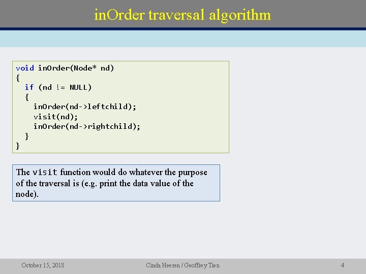 in. Order traversal algorithm void in. Order(Node* nd) { if (nd != NULL) { in. Order traversal algorithm void in. Order(Node* nd) { if (nd != NULL) {