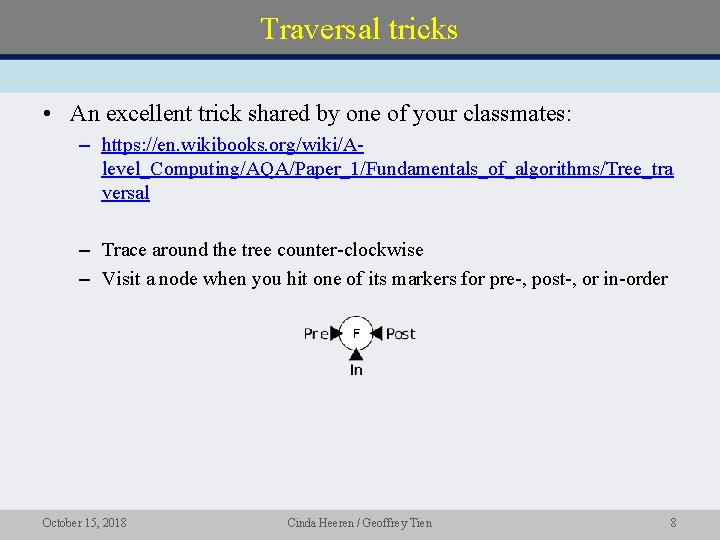 Traversal tricks • An excellent trick shared by one of your classmates: – https: