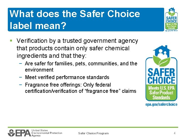 What does the Safer Choice label mean? § Verification by a trusted government agency