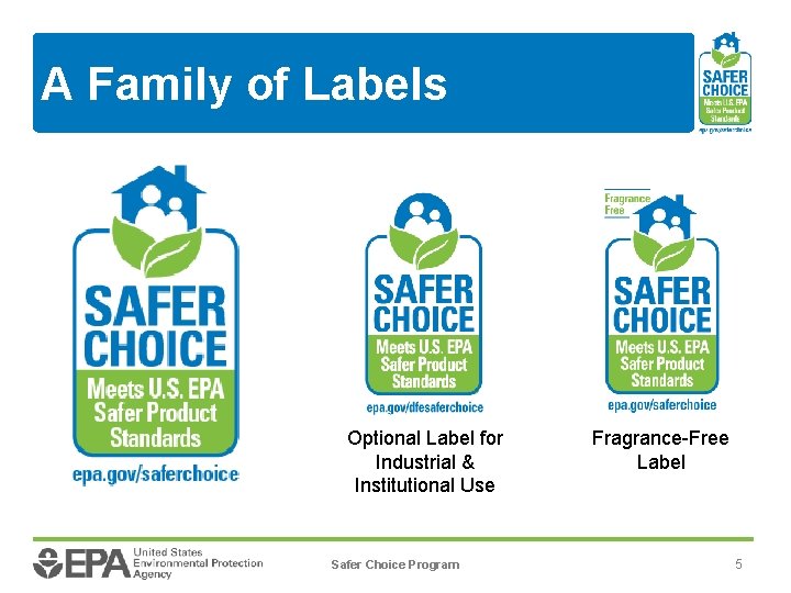 A Family of Labels Optional Label for Industrial & Institutional Use Safer Choice Program