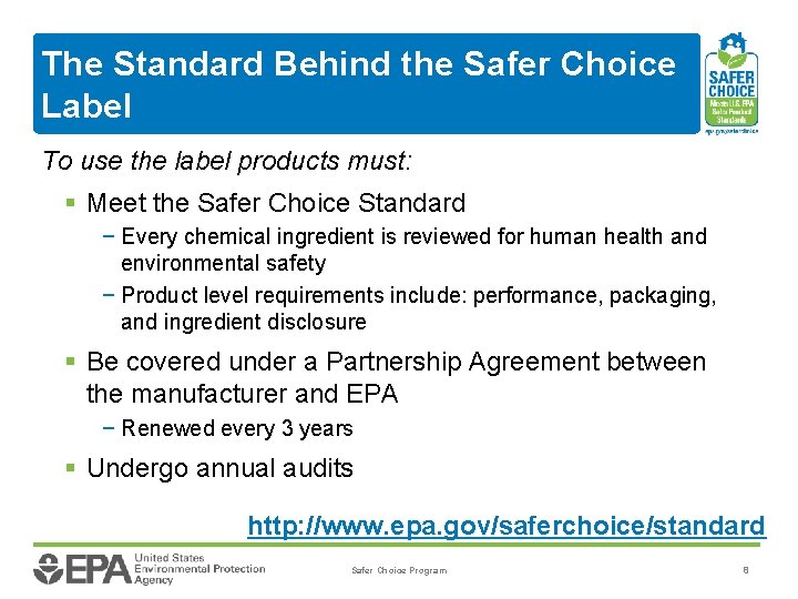 The Standard Behind the Safer Choice Label To use the label products must: §