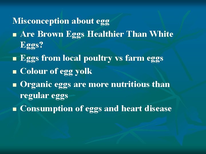 Misconception about egg n Are Brown Eggs Healthier Than White Eggs? n Eggs from