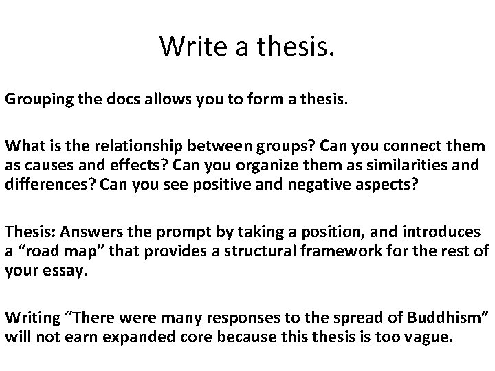 Write a thesis. Grouping the docs allows you to form a thesis. What is
