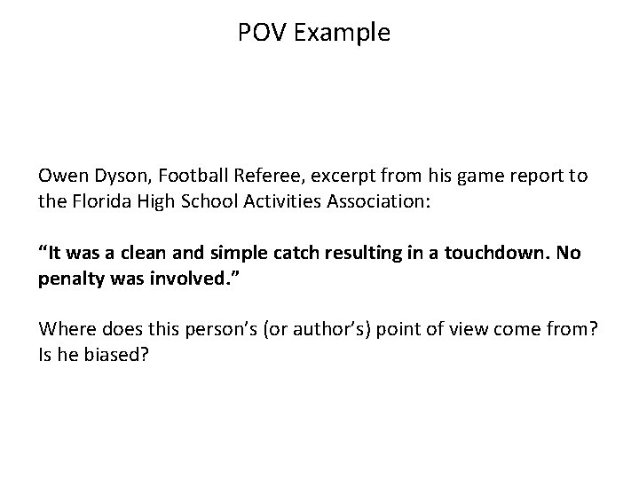 POV Example Owen Dyson, Football Referee, excerpt from his game report to the Florida