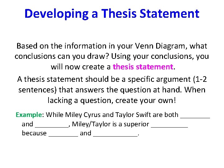Developing a Thesis Statement Based on the information in your Venn Diagram, what conclusions