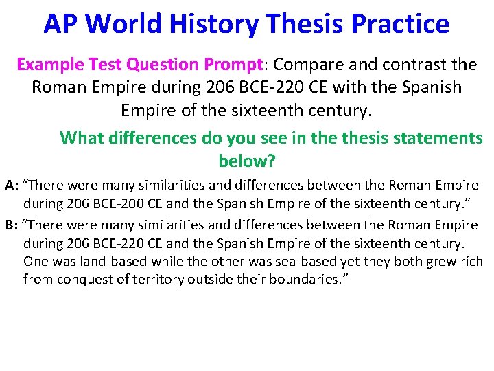 AP World History Thesis Practice Example Test Question Prompt: Compare and contrast the Roman