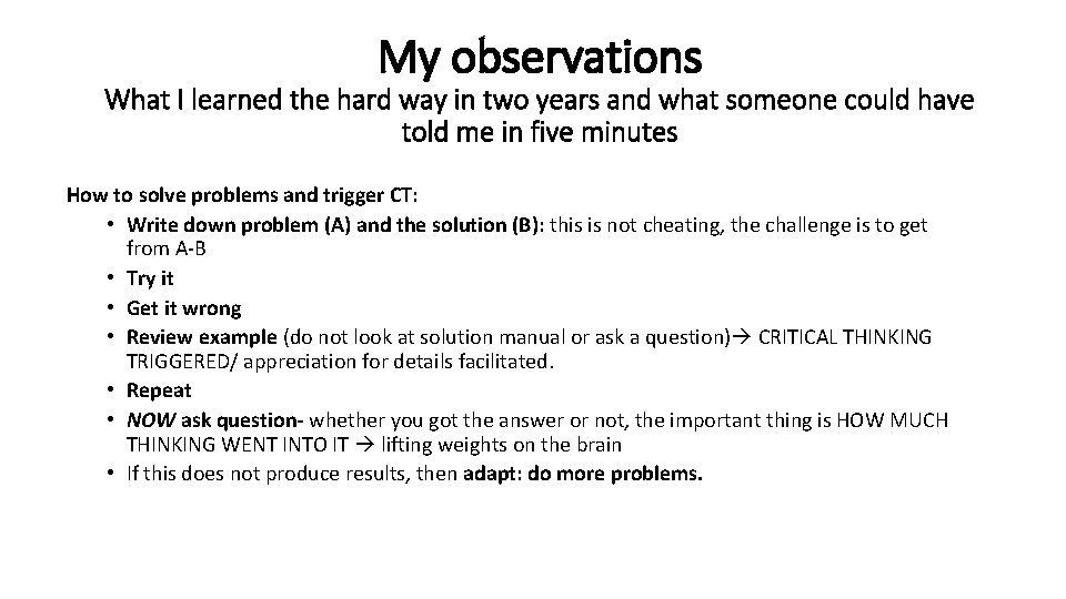 My observations What I learned the hard way in two years and what someone