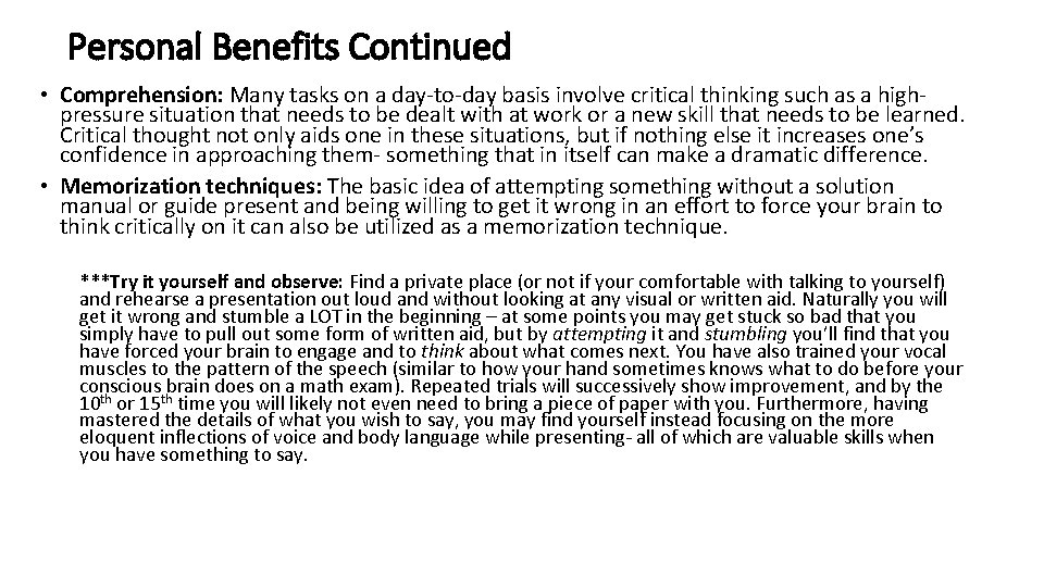 Personal Benefits Continued • Comprehension: Many tasks on a day-to-day basis involve critical thinking