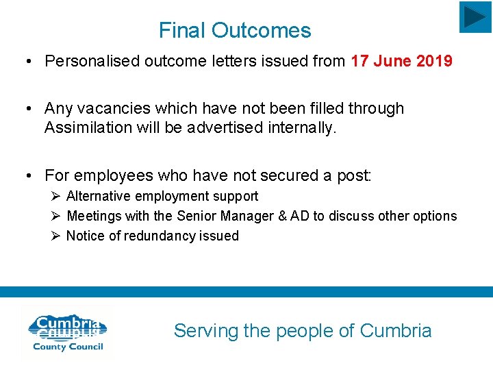 Final Outcomes • Personalised outcome letters issued from 17 June 2019 • Any vacancies