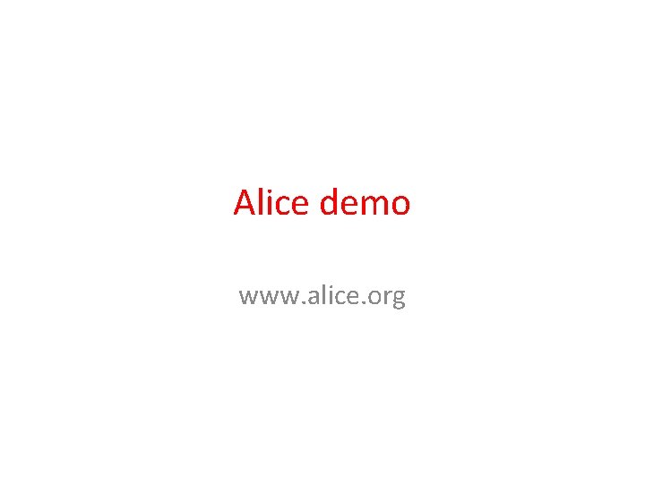 Alice demo www. alice. org 