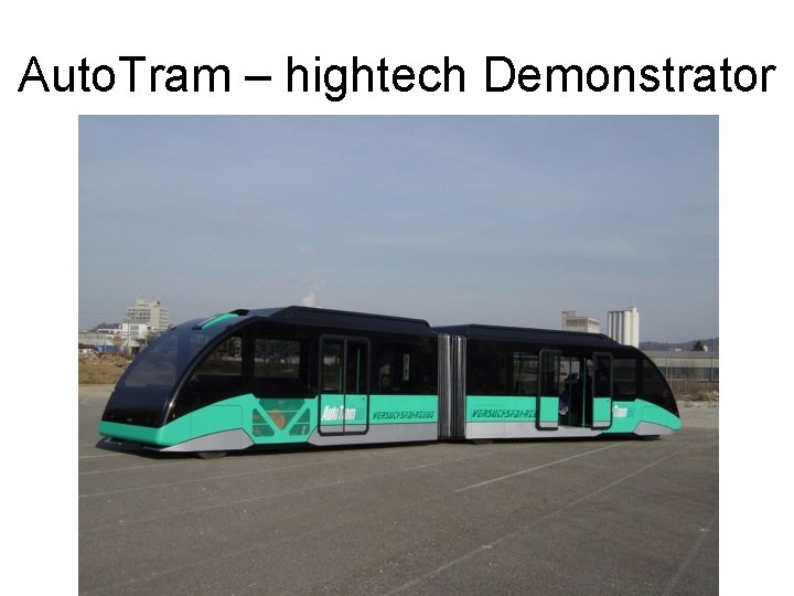 Auto. Tram – hightech Demonstrator 