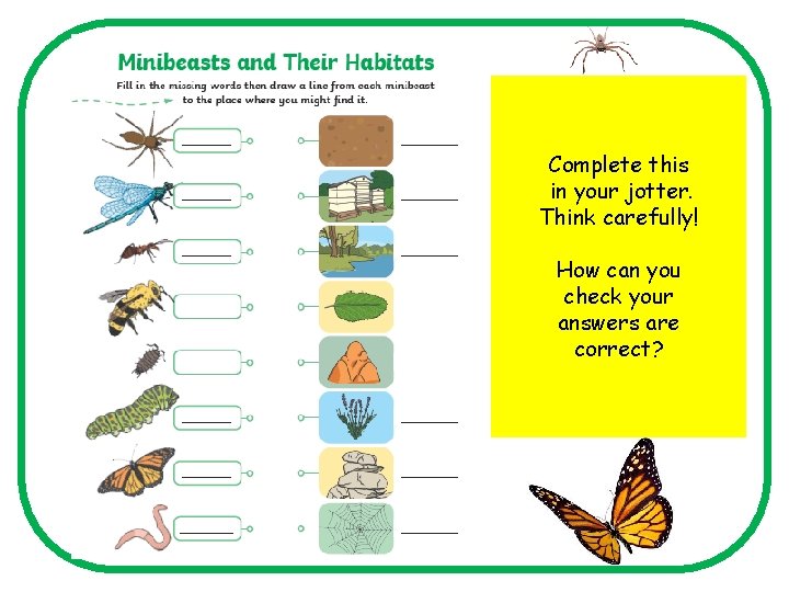 Complete this in your jotter. Think carefully! How can you check your answers are