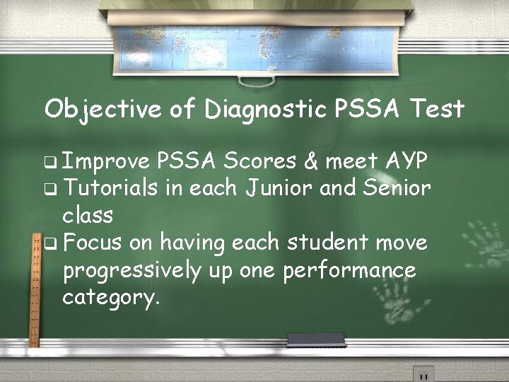Objective of Diagnostic PSSA Test q Improve PSSA Scores & meet AYP q Tutorials