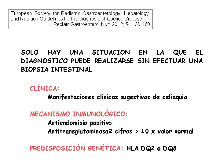 European Society for Pediatric Gastroenterology, Hepatology and Nutrition Guidelines for the diagnosis of Coeliac