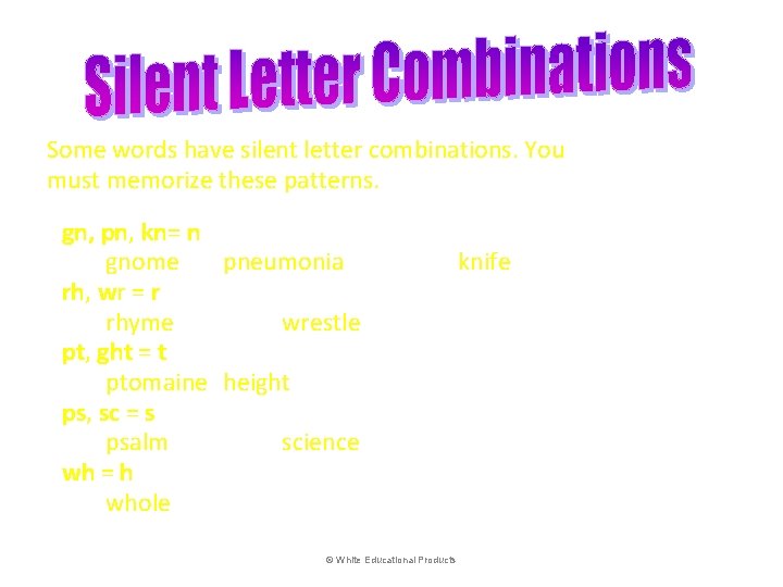 Some words have silent letter combinations. You must memorize these patterns. gn, pn, kn=