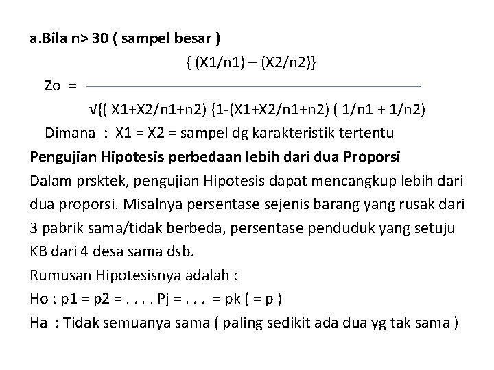 a. Bila n> 30 ( sampel besar ) { (X 1/n 1) – (X