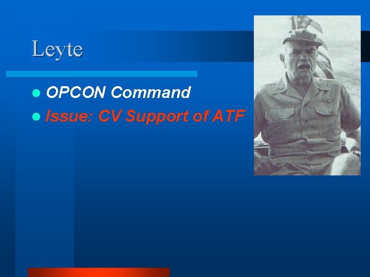 Leyte l OPCON Command l Issue: CV Support of ATF 