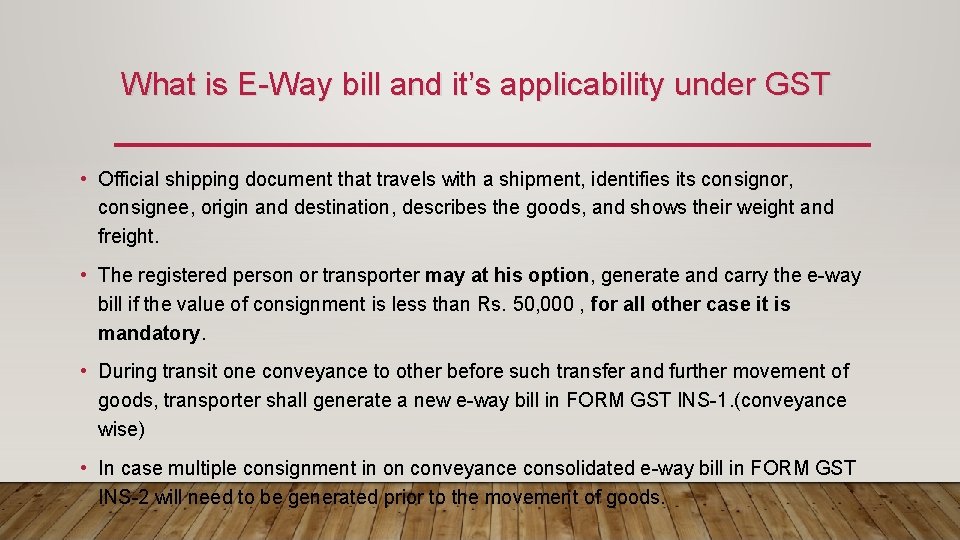 What is E-Way bill and it’s applicability under GST • Official shipping document that
