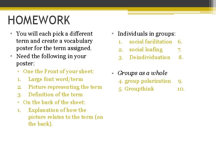 HOMEWORK • You will each pick a different term and create a vocabulary poster