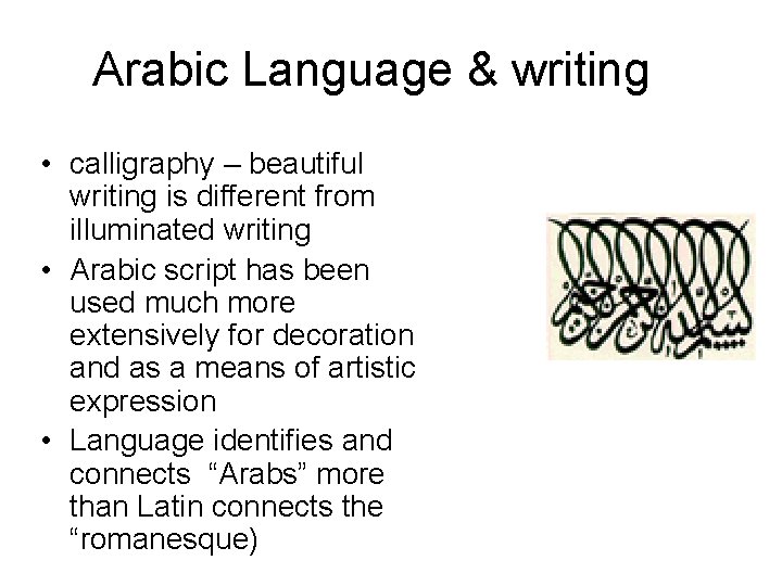 Arabic Language & writing • calligraphy – beautiful writing is different from illuminated writing